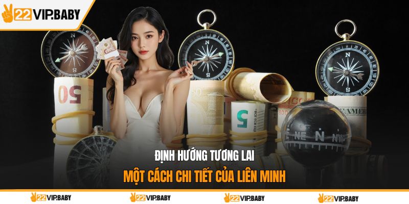 Định hướng tương lai một cách chi tiết của liên minh